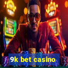 9k bet casino